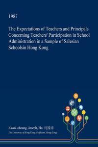 The Expectations of Teachers and Principals Concerning Teachers' Participation in School Administration in a Sample of Salesian Schoolsin Hong Kong