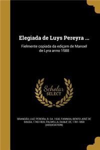 Elegiada de Luys Pereyra ...