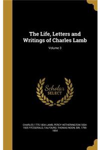 The Life, Letters and Writings of Charles Lamb; Volume 3