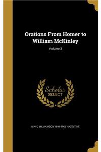 Orations From Homer to William McKinley; Volume 3