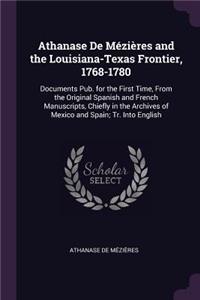 Athanase De Mézières and the Louisiana-Texas Frontier, 1768-1780