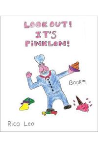 Look Out! It's Pinklon!