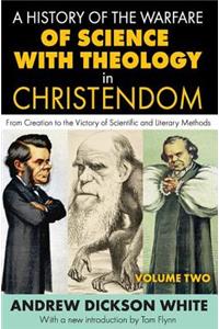 History of the Warfare of Science with Theology in Christendom