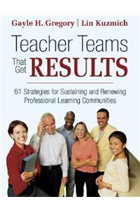 Teacher Teams That Get Results