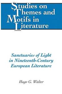 Sanctuaries of Light in Nineteenth-Century European Literature