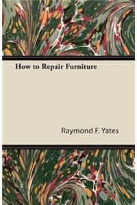 How to Repair Furniture