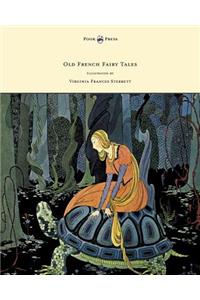 Old French Fairy Tales - Illustrated by Virginia Frances Sterrett