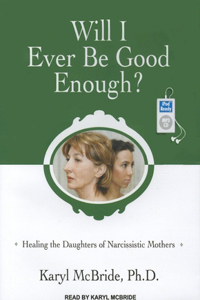 Will I Ever Be Good Enough?