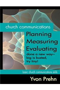 Church Communications Planning, Measuring, Evaluating