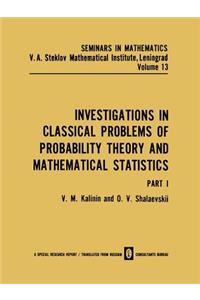 Investigations in Classical Problems of Probability Theory and Mathematical Statistics
