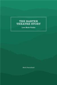 The Barter Theatre Story