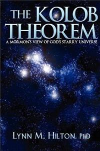 Kolob Theorem: A Mormon's View of God's Starry Universe