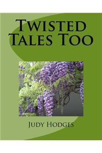 Twisted Tales Too