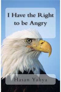 I Have the Right to be Angry