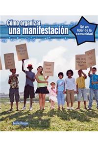 Cómo Organizar Una Manifestación (How to Organize a Rally)