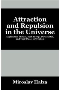 Attraction and Repulsion in the Universe