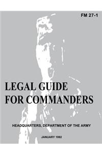 Legal Guide for Commanders (FM 27-1)