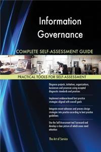 Information Governance Complete Self-Assessment Guide