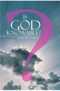 Is God Knowable?