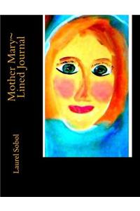 Mother Mary Lined Journal