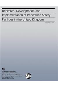 Research, Development, and Implementation of Pedestrian Safety Facilities in the United Kingdom