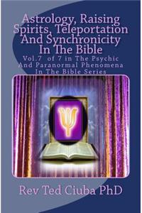 Astrology, Raising Spirits, Teleportation And Synchronicity In The Bible