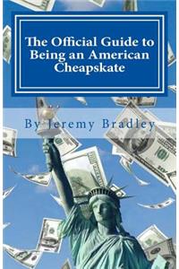 The Official Guide to Being an American Cheapskate