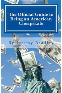 Official Guide to Being an American Cheapskate