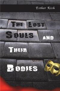 The Lost Souls and Their Bodies