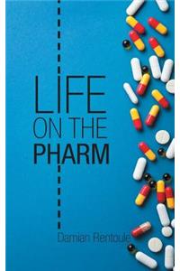 Life on the Pharm