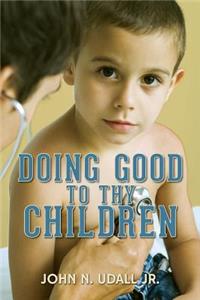 Doing Good to Thy Children: A Medical Mystery