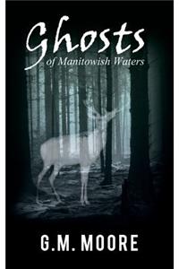 Ghosts of Manitowish Waters