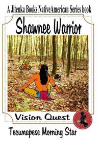 Shawnee Warrior: Vision Quest