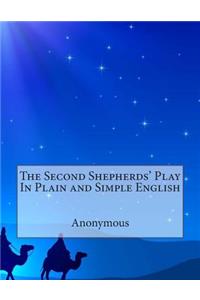 Second Shepherds' Play In Plain and Simple English