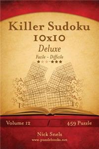 Killer Sudoku 10x10 Deluxe - Da Facile a Difficile - Volume 12 - 459 Puzzle