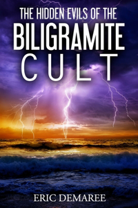 Hidden Evils of the Biligramite Cult