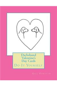 Dachshund Valentine's Day Cards