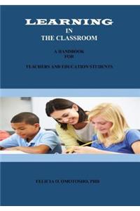 Learning In The Classroom