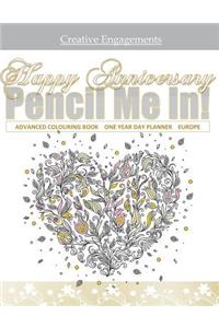 Happy Anniversary! Pencil Me In Advanced Coloring Book One Year Day Planner Europe