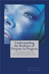 Understanding the Realities of Purpose in Progress