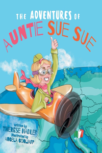 The Adventures of Auntie Sue Sue