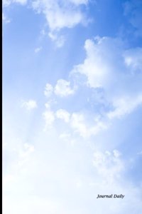 Journal Daily: Great Day Blue Sky, Unique Stylish Lined Blank Journal Book, 6 X 9, 200 Pages, Daily Journal Notebook