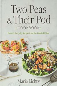 Two Peas & Their Pod Cookbook