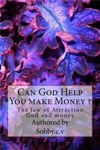 Can God Help You make Money ?