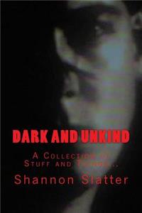 Dark and Unkind
