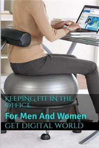 Keeping Fit In The Office