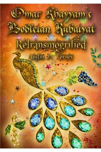 Omar Khayyam's Bodleian Rubaiyat Retransmogrified