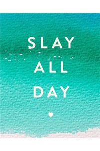 Slay All Day: Bullet Grid Journal, 150 Dot Grid Pages, 8x10, Professionally Designed