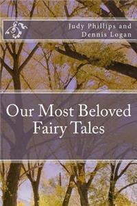 Our Most Beloved Fairy Tales