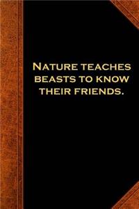 Shakespeare Quote Journal Nature Beasts Friends: (Notebook, Diary, Blank Book)